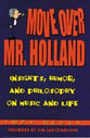 Move Over, Mister Holland book cover